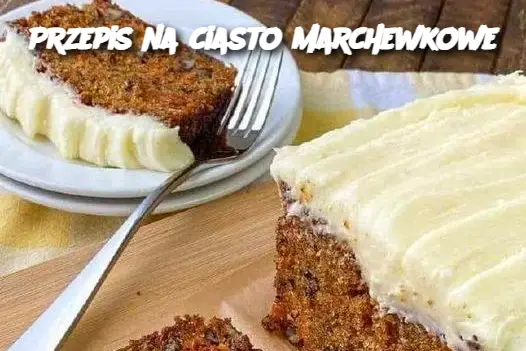 Przepis na ciasto marchewkowe