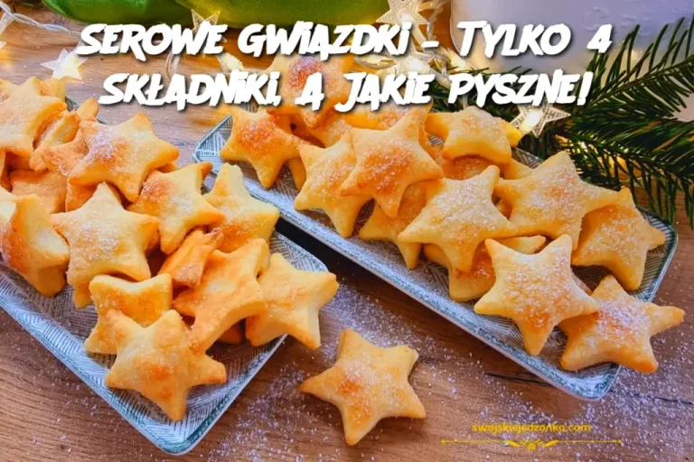 Serowe Gwiazdki – Tylko 4 Składniki, A Jakie Pyszne!