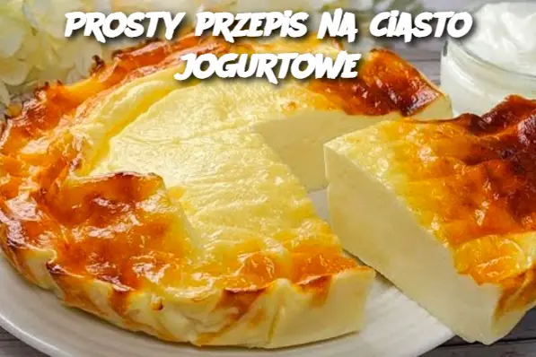 Prosty przepis na ciasto jogurtowe