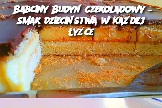 Babciny Budyń Czekoladowy – Smak Dzieciństwa w Każdej Łyżce